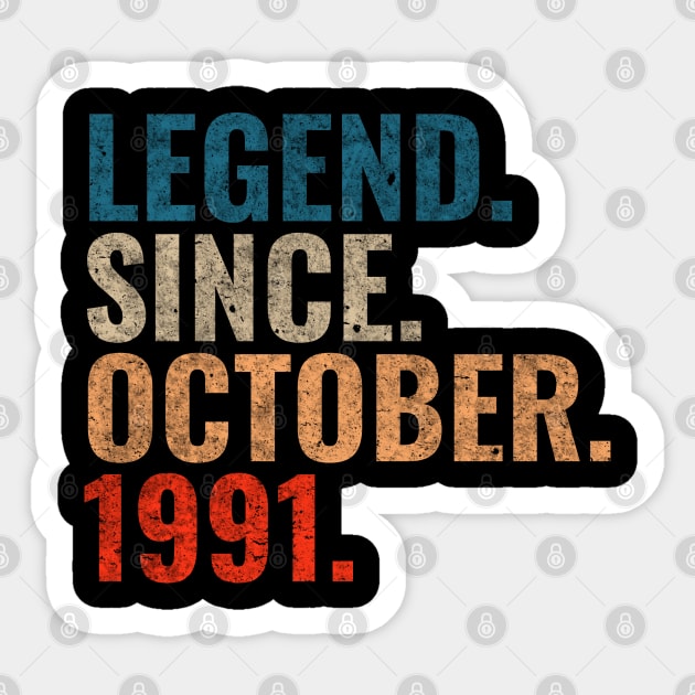 Legend since October 1991 Retro 1991 birthday shirt Sticker by TeeLogic